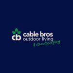 Cable Bros Outdoor Living & Landscaping