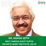Dr. Ashok seth Cardiologist