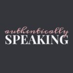 Authentically Speaking
